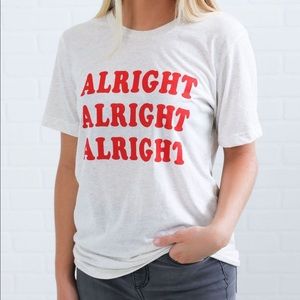 Charlie southern // Alright alright alright tee